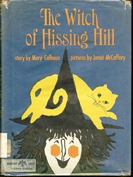 Tales of the Witch of Hisssing Hill: Legends and Lore